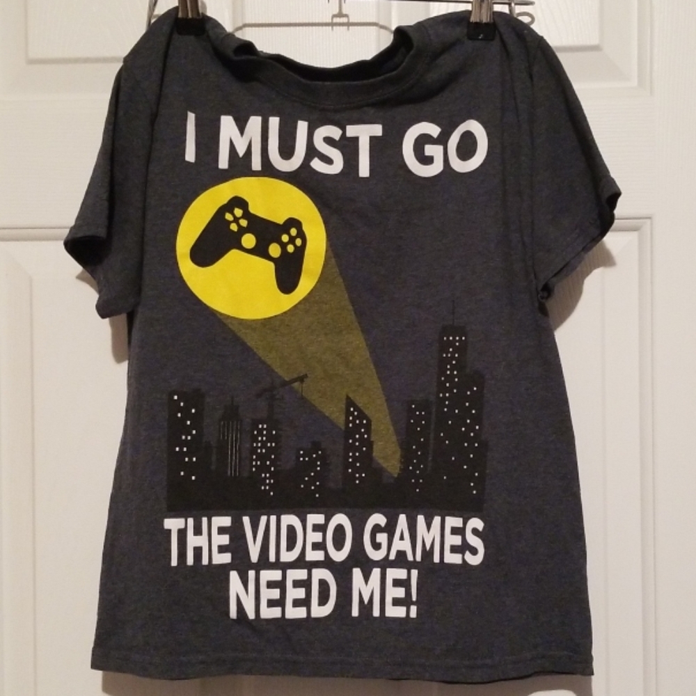 I MUST GO THE VIDEO GAMES NEED ME! TSHIRT